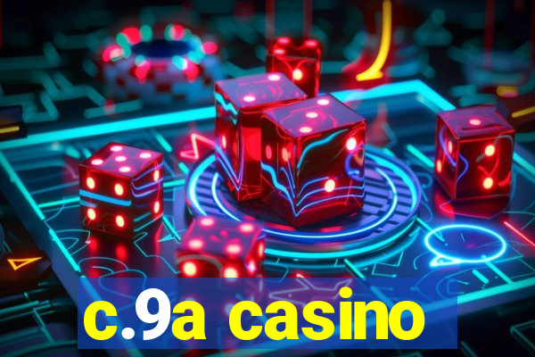 c.9a casino